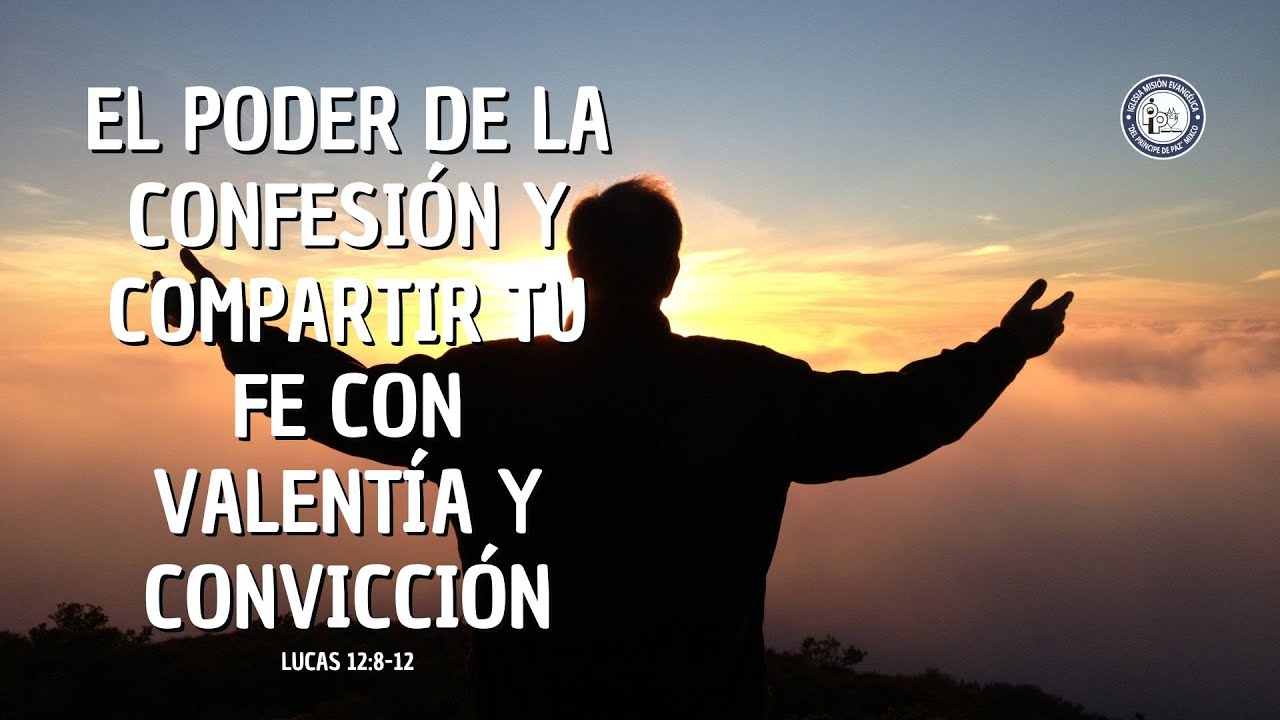 Firmes En La Confesión De Jesús | Lucas 12:8-12