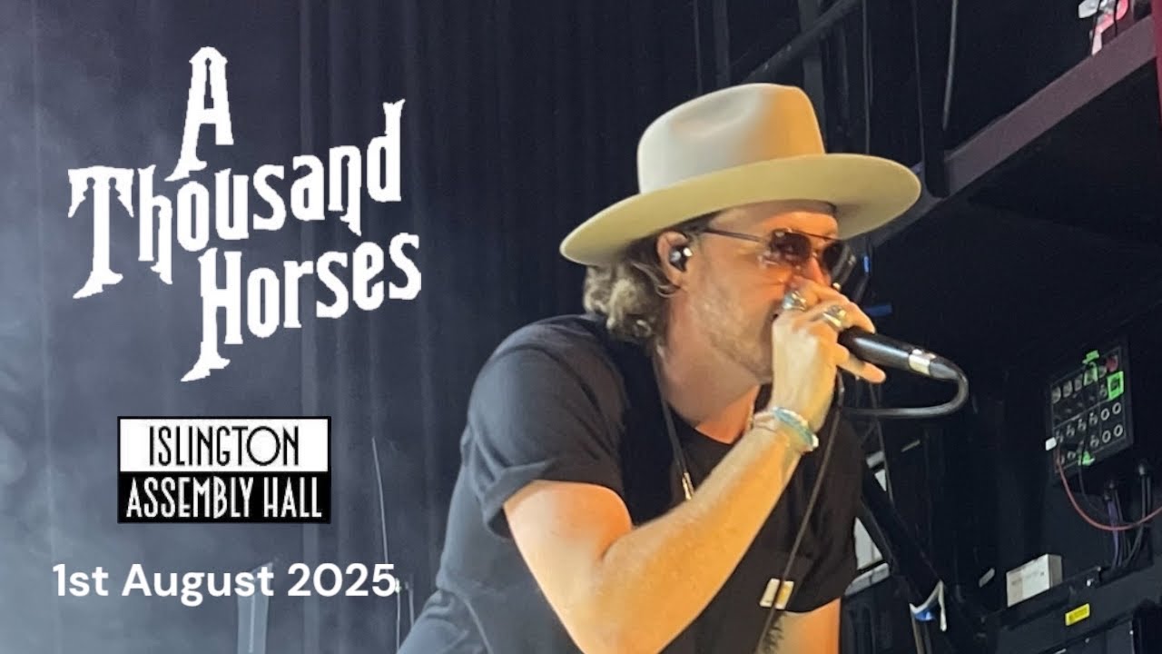 A Thousand Horses - “Trailer Trashed” Islington Assembly Hall, 1st August 2025