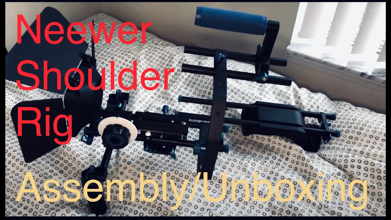 Neewer Shoulder Rig - Assembly & Unboxing