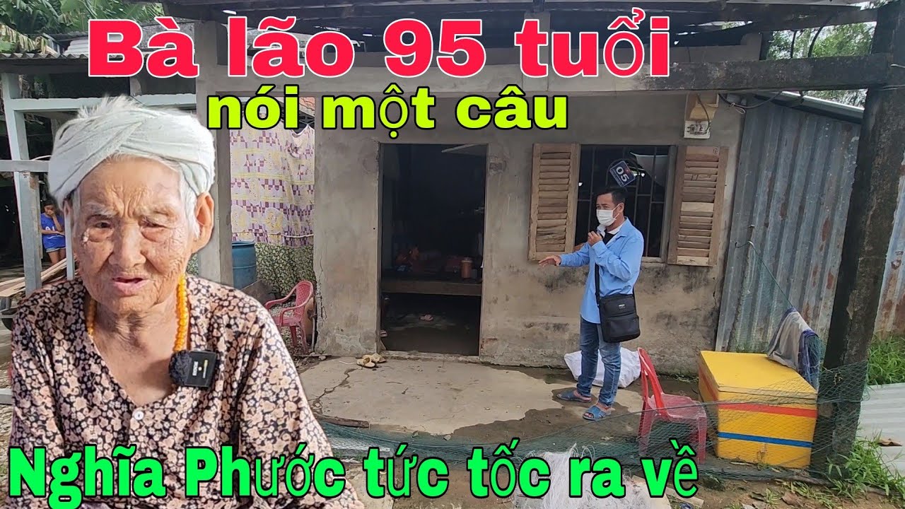 iBà lão 95 tuổi nói một câu Nghĩa Phước vlog tức tốc ra về