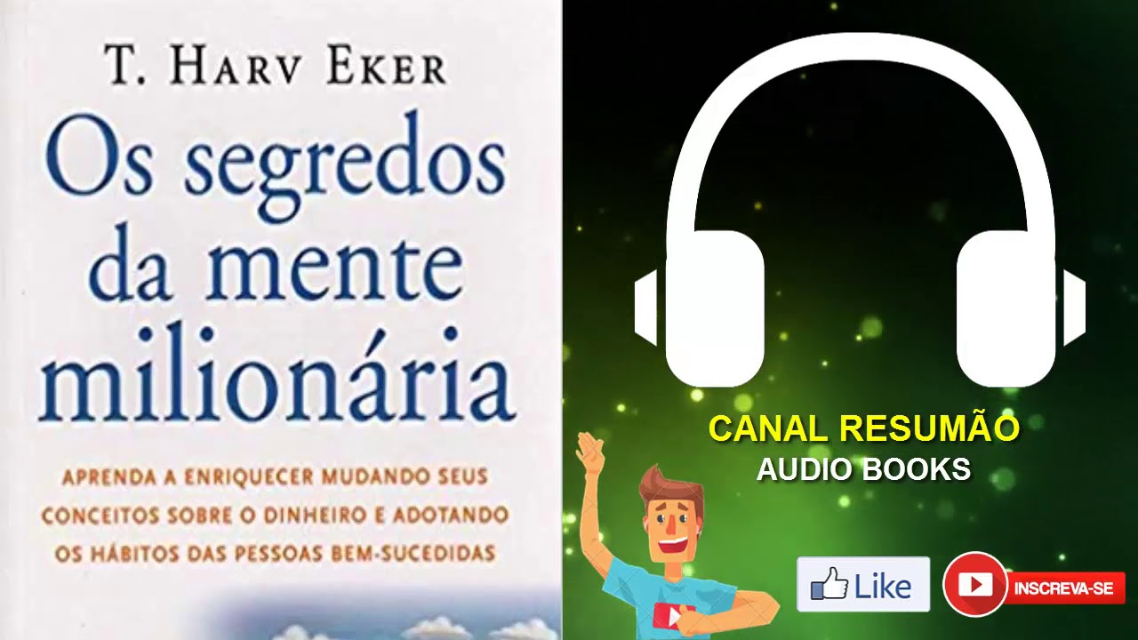 █▬█ █ ▀█▀ - OS SEGREDOS DA MENTE MILIONÁRIA - AUDIOBOOK - RESUMO DO LIVRO  - AudioMicroBook