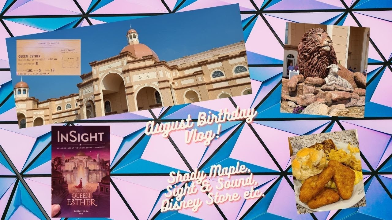August 2020 Birthday Vlog! Shady Maple, Sight & Sound, Disney, etc.