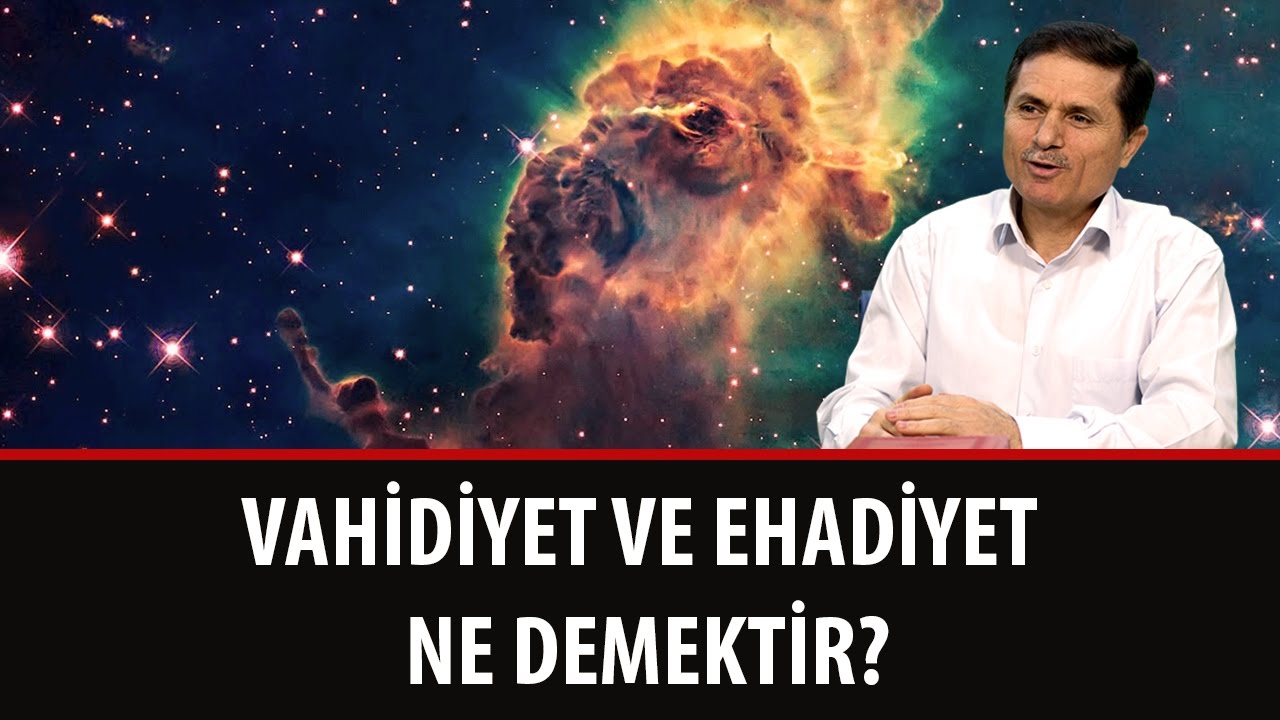 Vahidiyet ve ehadiyet ne demektir?