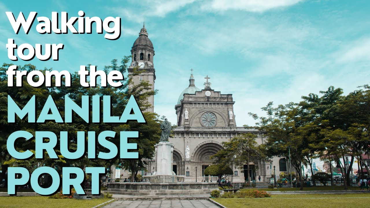A 7-Stop Walking Tour from the Manila Cruise Port
