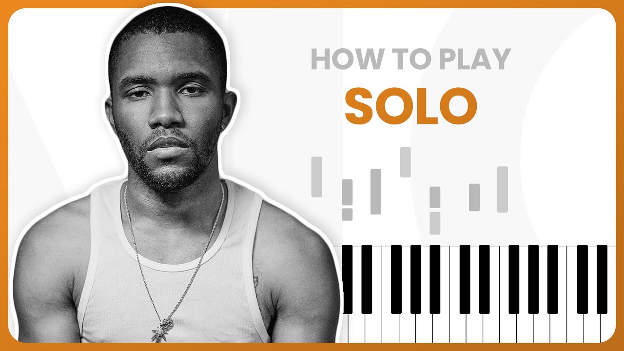 How To Play Solo By Frank Ocean On Piano - Piano Tutorial (PART 1)