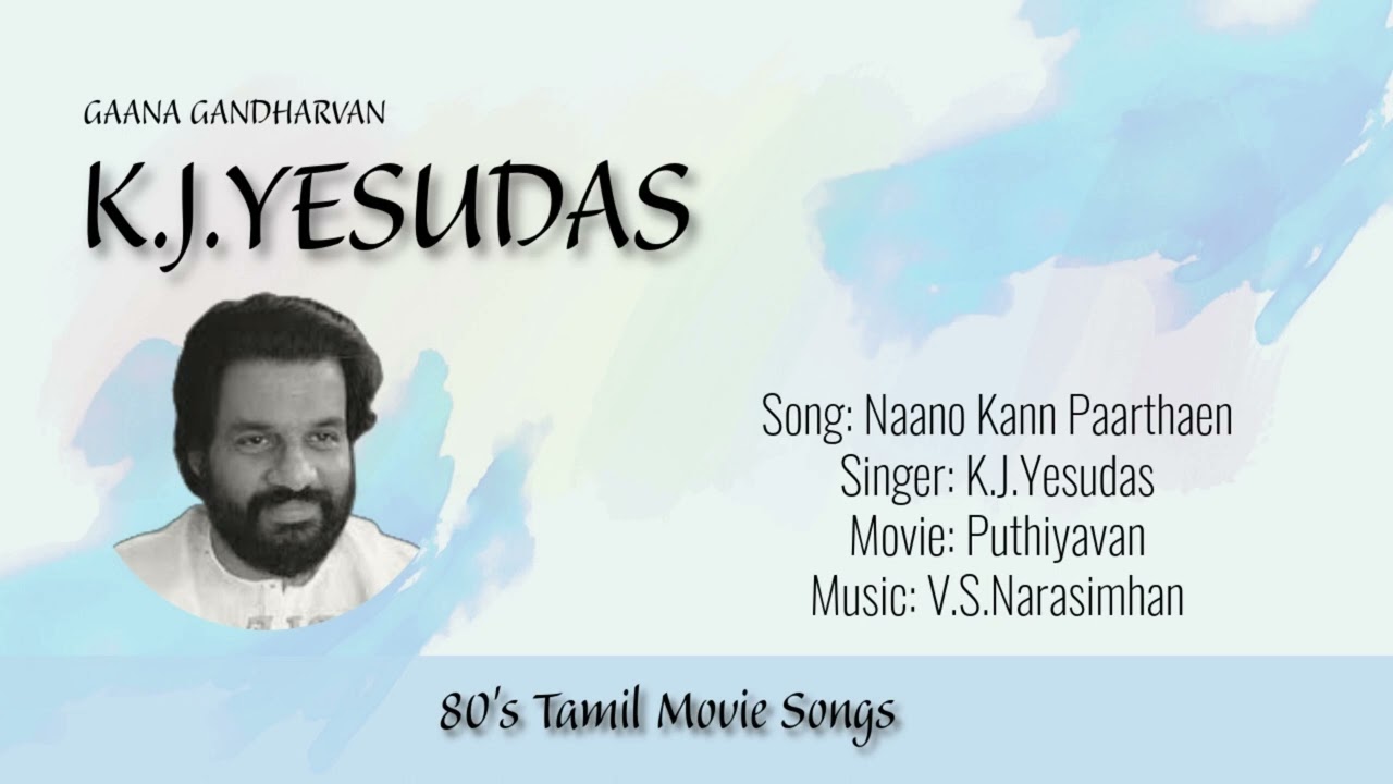 Naano Kann Paarthaen - K.J.Yesudas