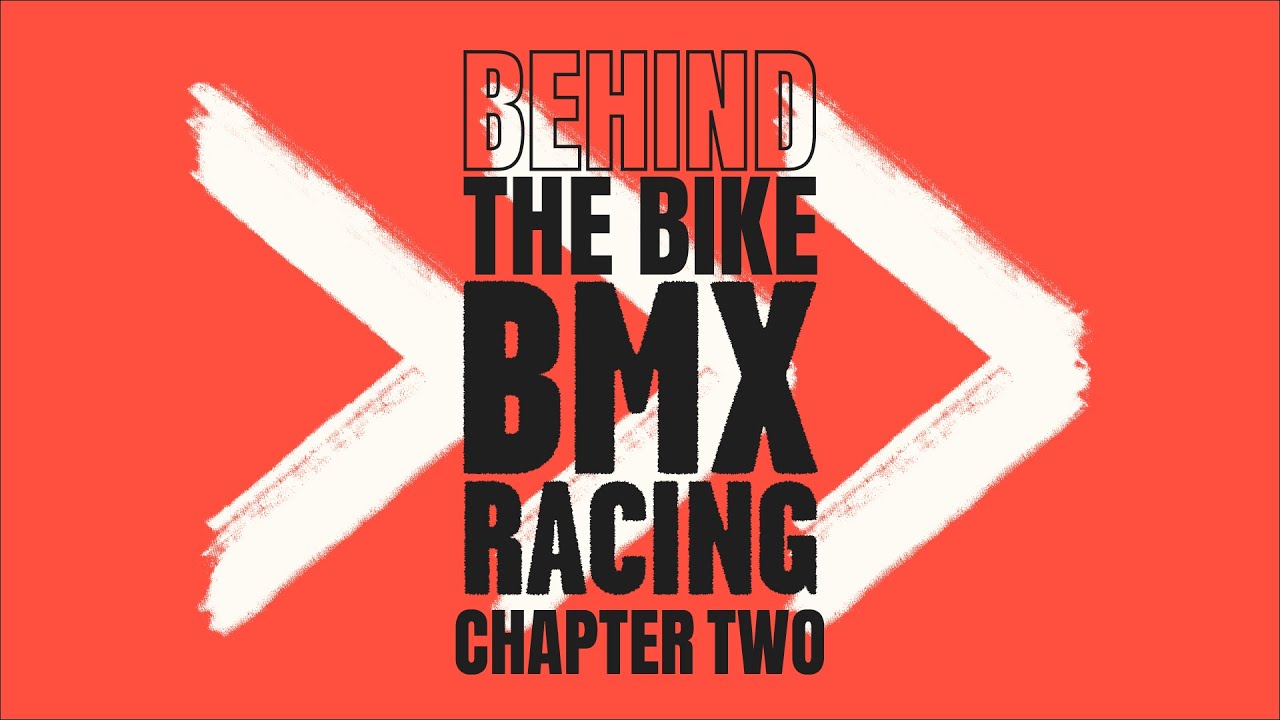 CHAPTER TWO | Behind the Bike: BMX Racing