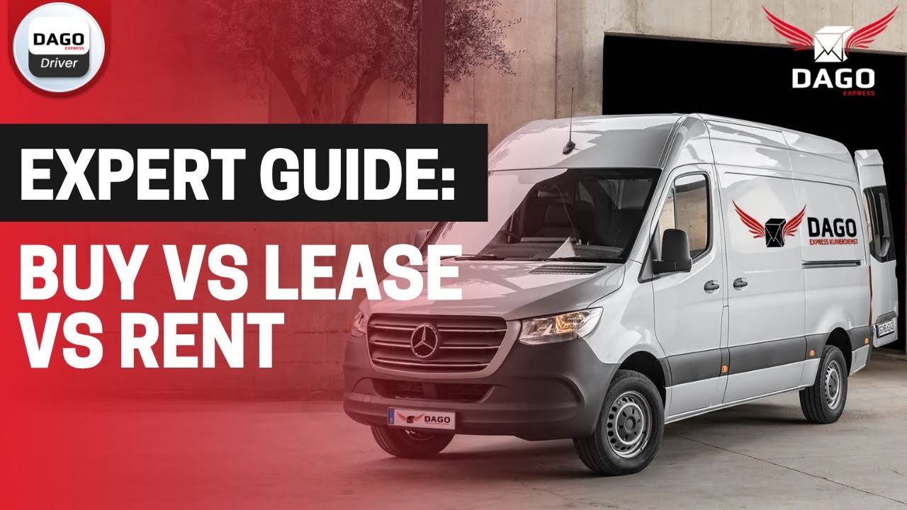 Should You Buy Lease or Rent a Van? | DAGO Express