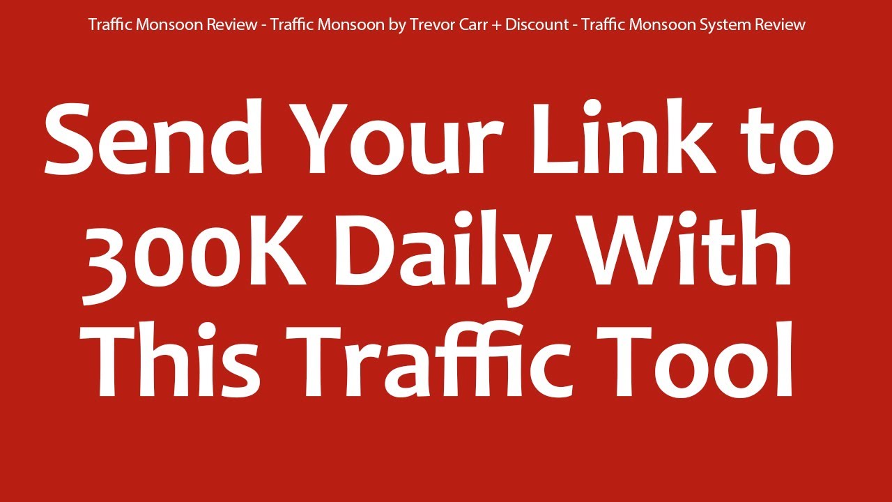 Traffic Monsoon Review - Traffic Monsoon by Trevor Carr + Discount - Traffic Monsoon System Review