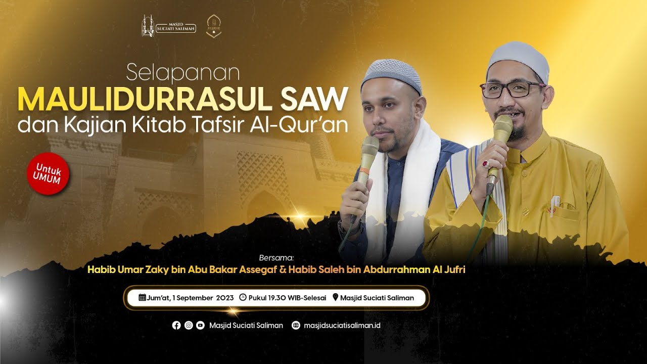 Selapanan Maulidurrasul SAW dan Kajian Kitab Tafsir Al-Qur'an besama Habib Umar Zaky Assegaf