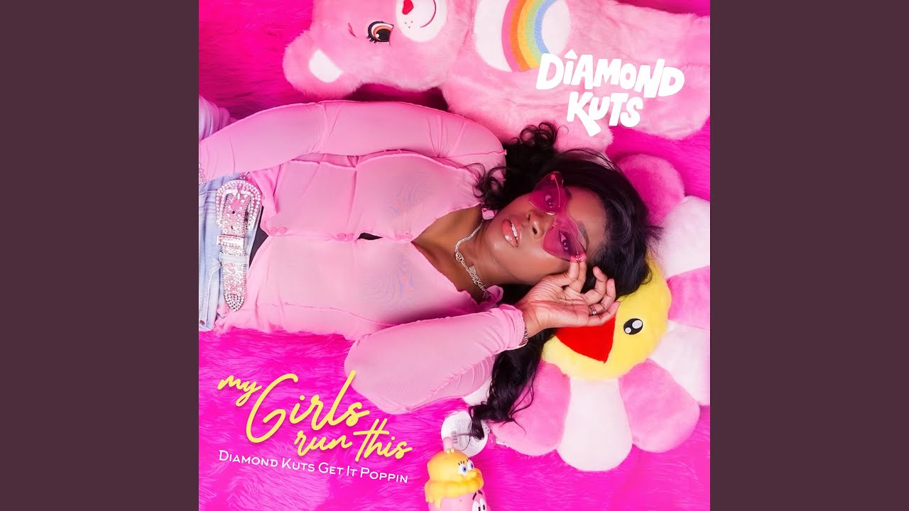 My Girls Run This (Diamond Kuts Get It Poppin) Remastered