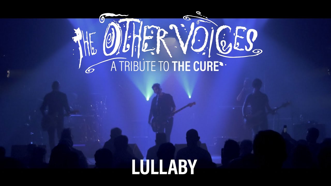 Lullaby (The Cure cover) - The Other Voices