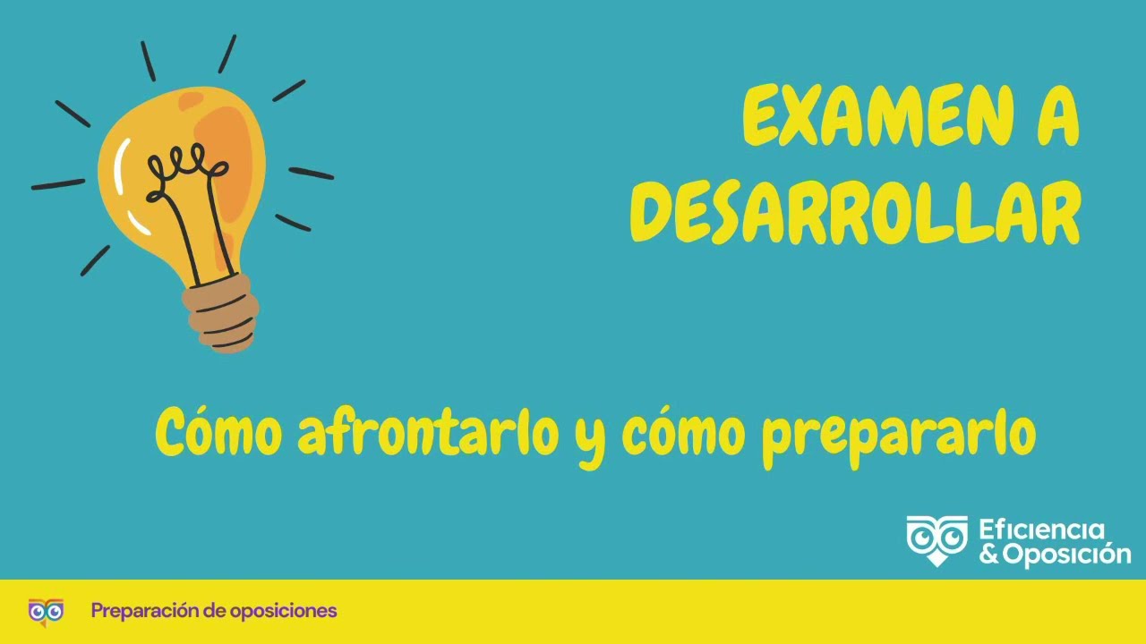 ¿Cómo preparar y realizar un examen de desarrollo en una oposición?