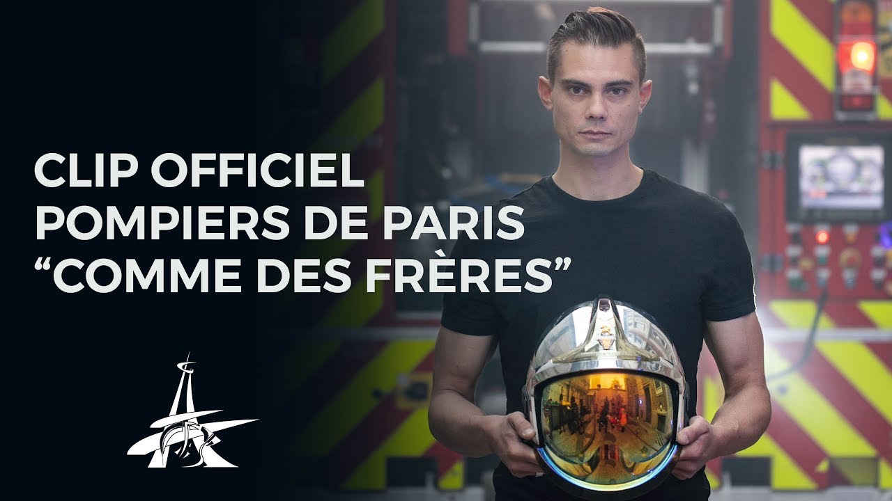 COMME DES FRÈRES (CLIP OFFICIEL) - POMPIERS DE PARIS