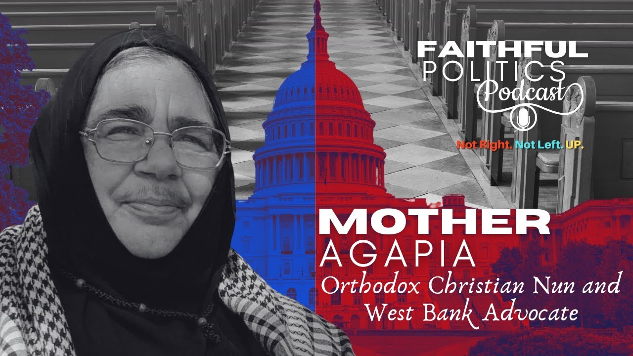 Mother Agapia Stephanopoulos on Palestinian Christians, Gaza, and the Land of Jesus