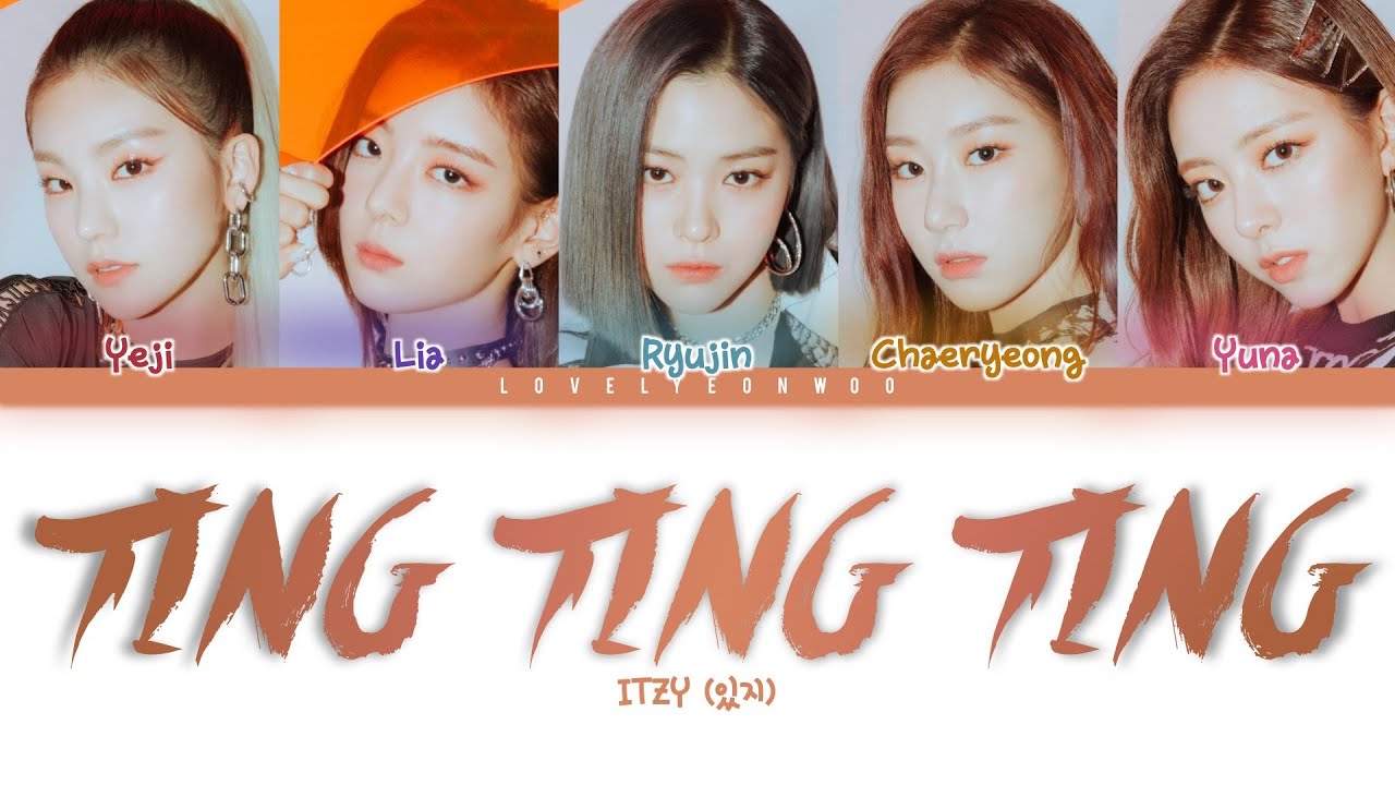 ITZY (있지) – TING TING TING (with Oliver Heldens) Lyrics (Color Coded Han/Rom/Eng)