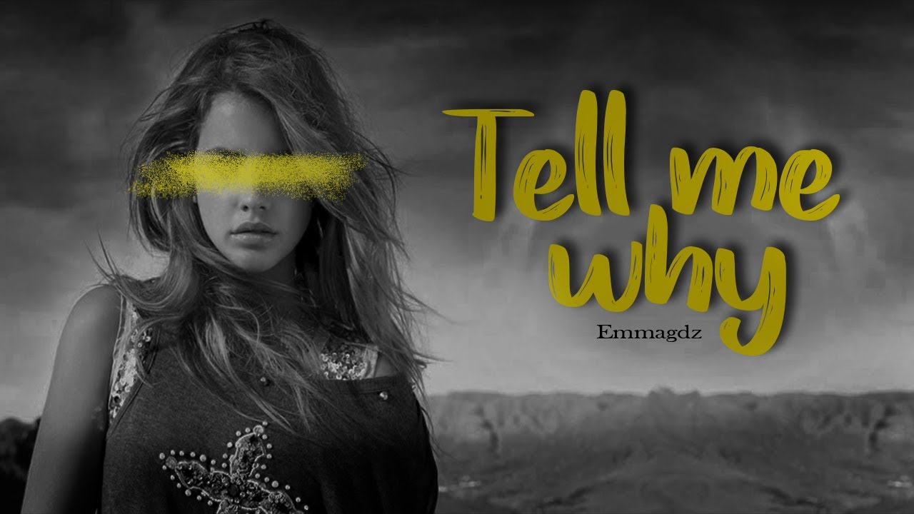 Tell my why { Wattpad Trailer French }