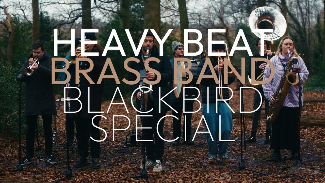 heavy beat brass band, blackbird special - the nomad sessions