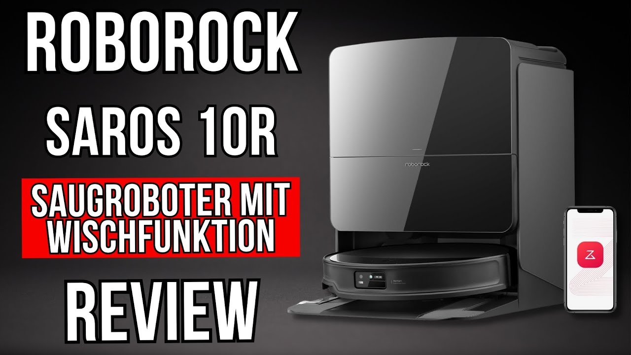 roborock Saros 10R: Der beste Saugroboter für Ecken & Kanten?