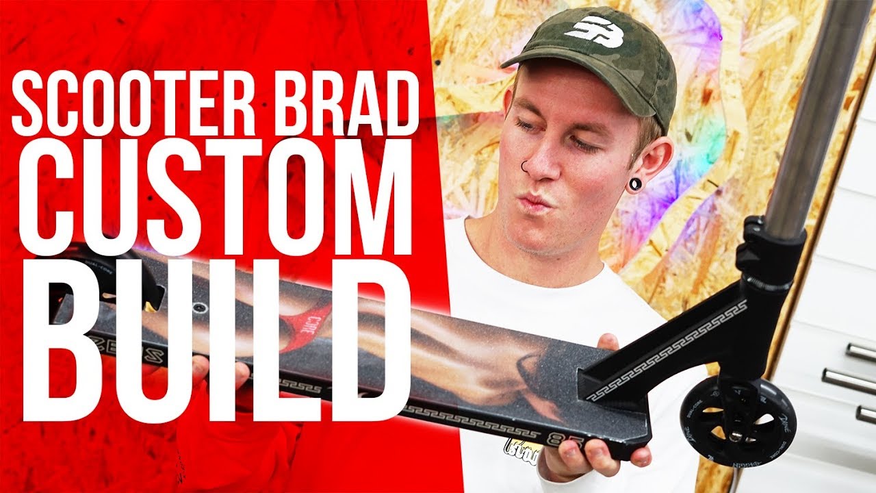 CUSTOM PRO SCOOTER BUILD WITH SCOOTER BRAD!