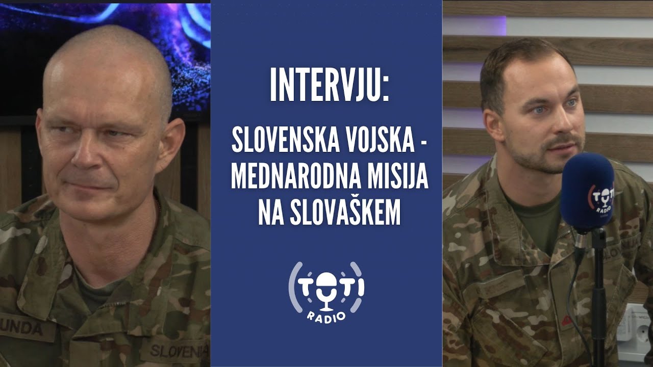 Intervju: Slovenska vojska o mednarodni misiji na Slovaškem