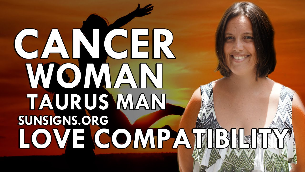 Cancer Woman Taurus Man – A Compatible Match