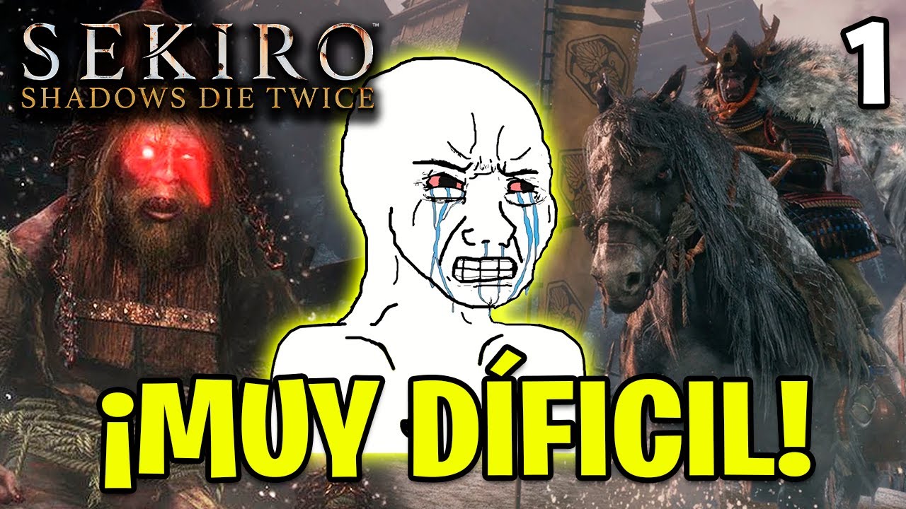 !ES MUY DIFÍCIL! | Sekiro | 1