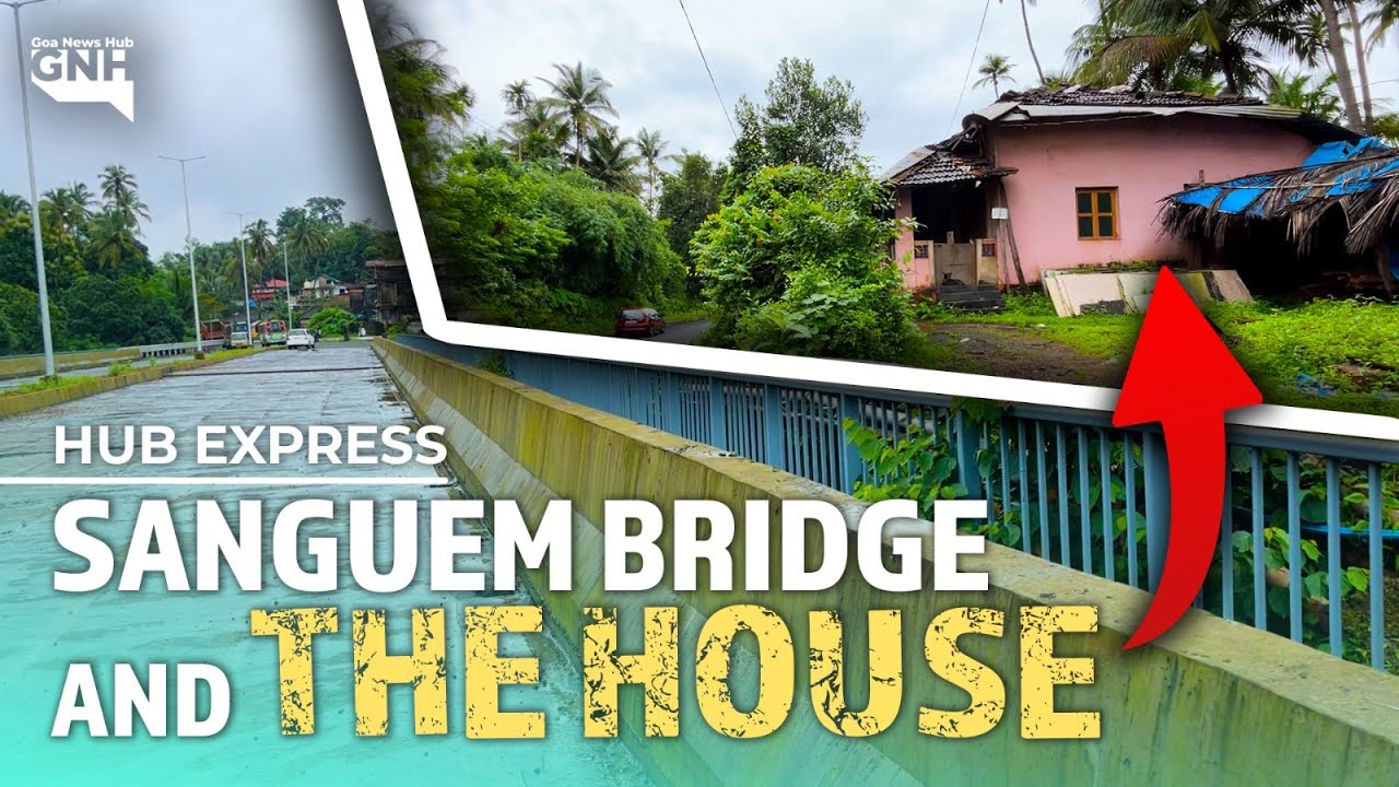 SANGUEM BRIDGE AND THE HOUSE
