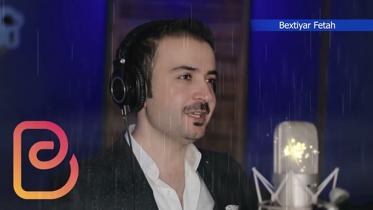Bextiyar Fetah - Mawal o Dewat - خوشترین مەوال
