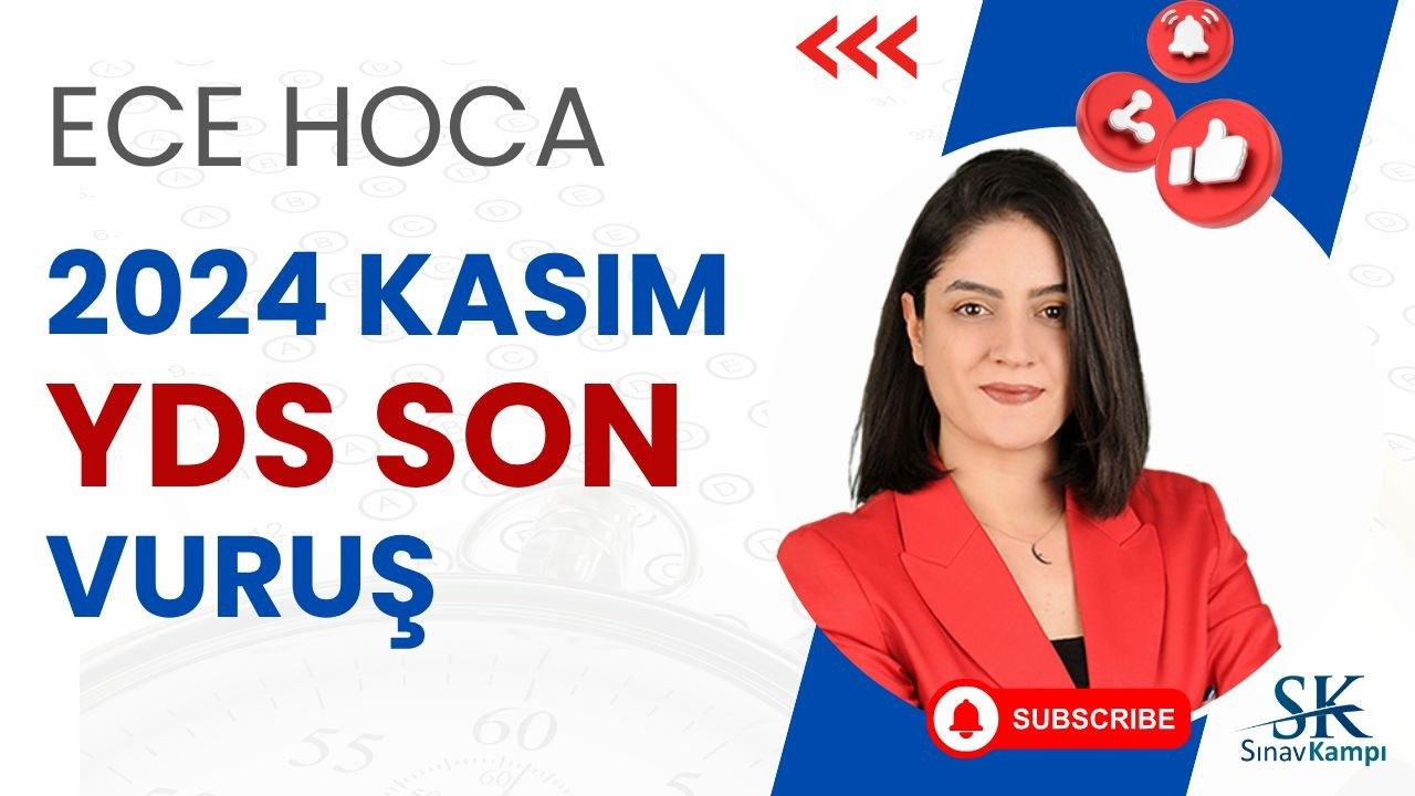 KASIM YDS SON VURUŞ  DERSİ I ECE HOCA