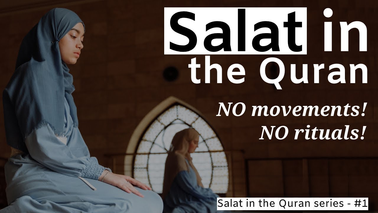 (English) Quranic Salat is NOT a series of body movements. What is Al-Salat then? ٱلصَّلَوٰة