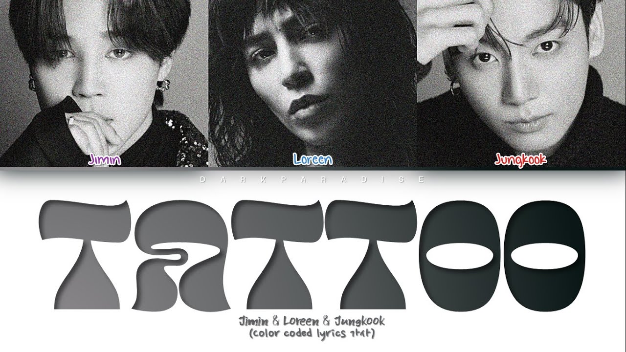 Loreen ft. Jimin & Jungkook - Tattoo (Color coded lyrics)