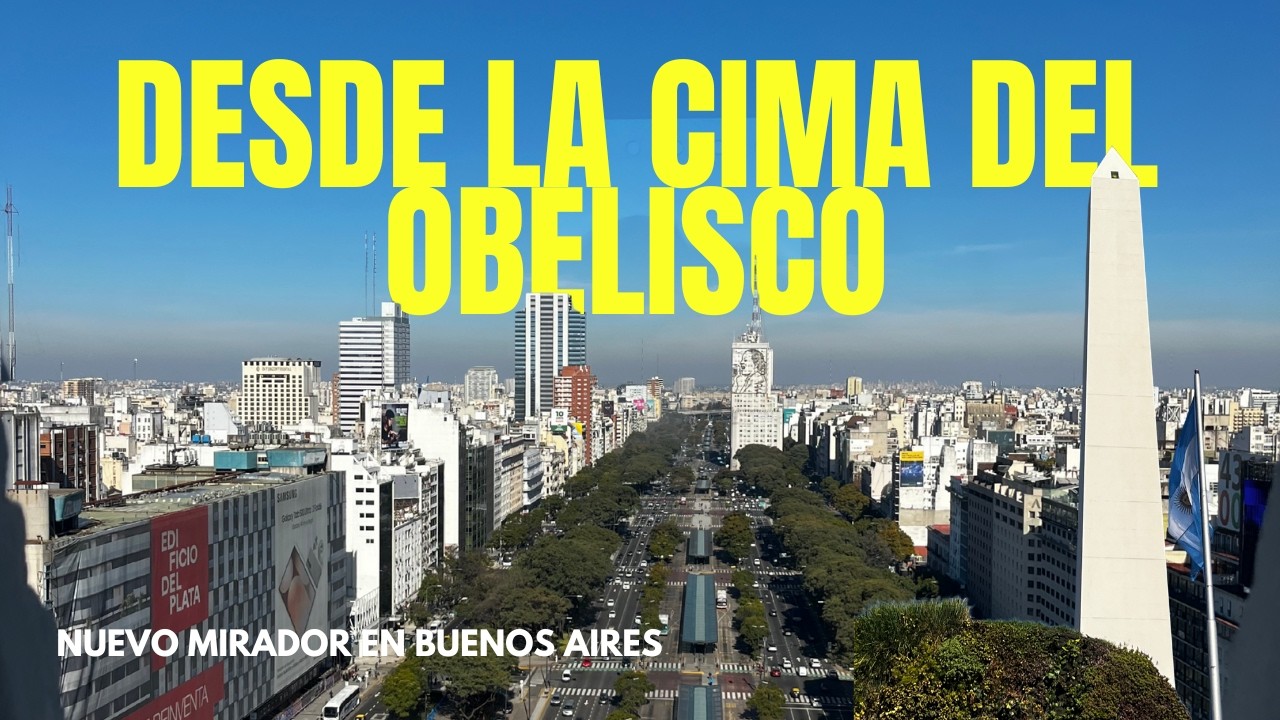 ¡Subí al Obelisco de Buenos Aires! Así es la nueva experiencia del mirador 2025 🇦🇷