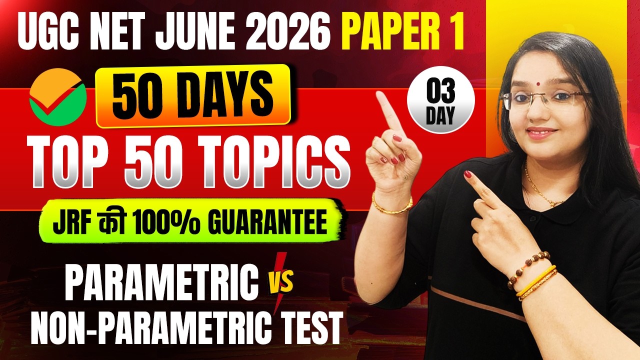 UGC NET June 2026 Paper 1| Research Aptitude | DAY 3-PARAMETRIC Vs NON-PARAMETRIC TEST | Rachana mam