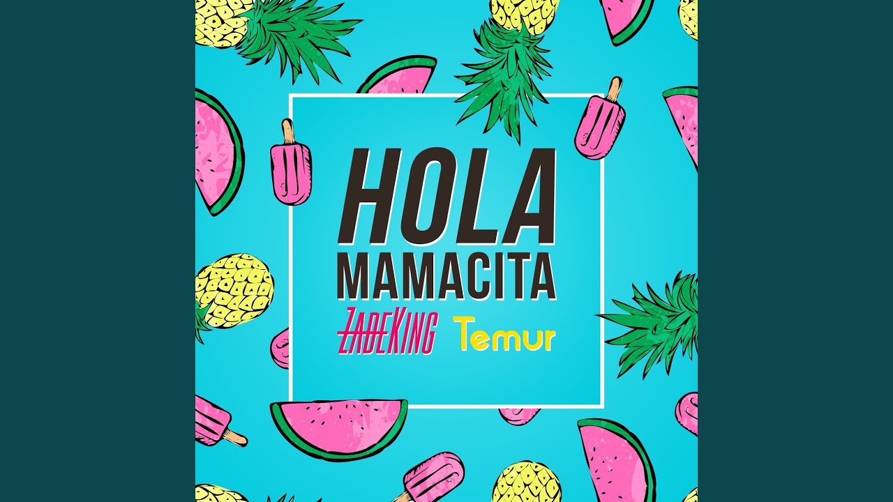Hola Mamacita