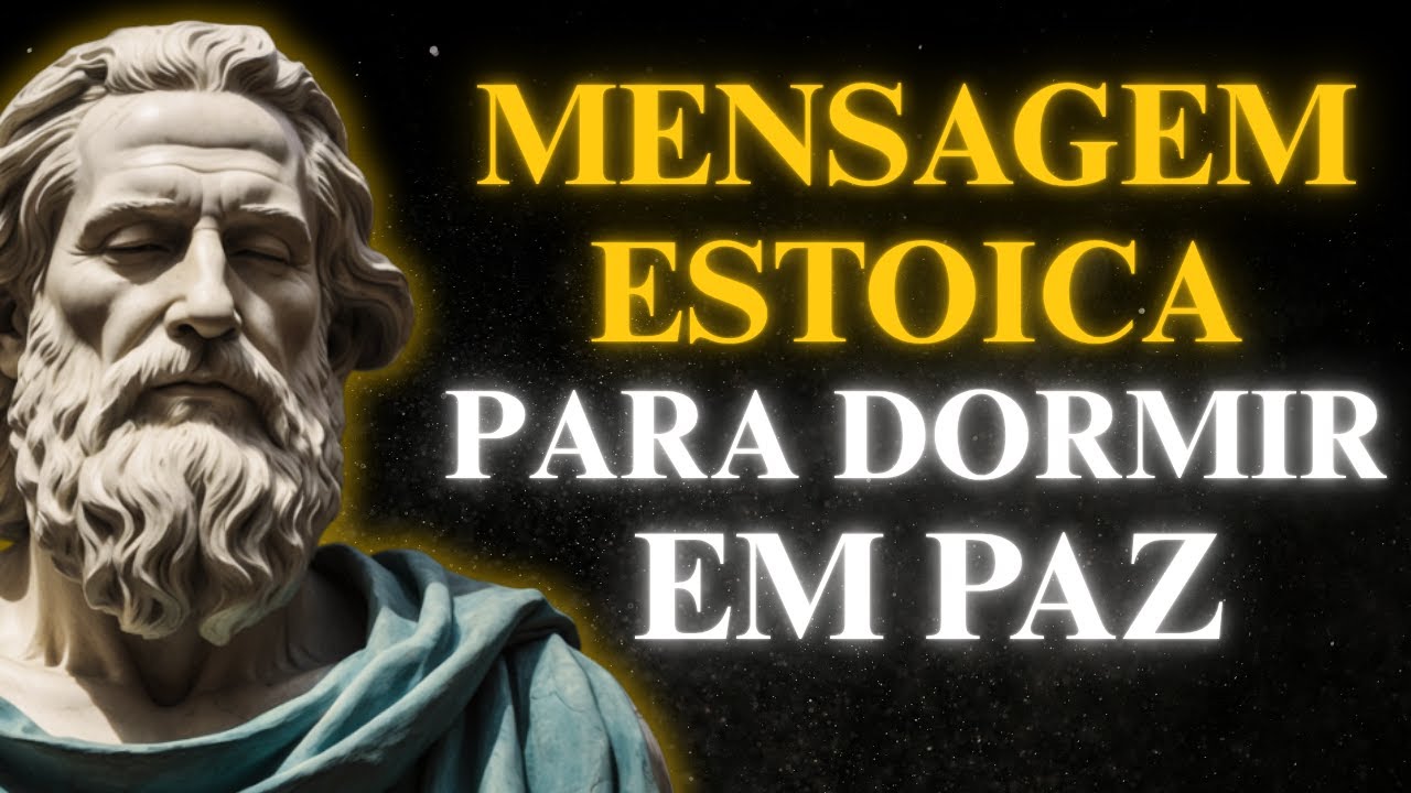 Durma Sem Estresse, Reflexão Estoica Antes de Dormir | Estoicismo