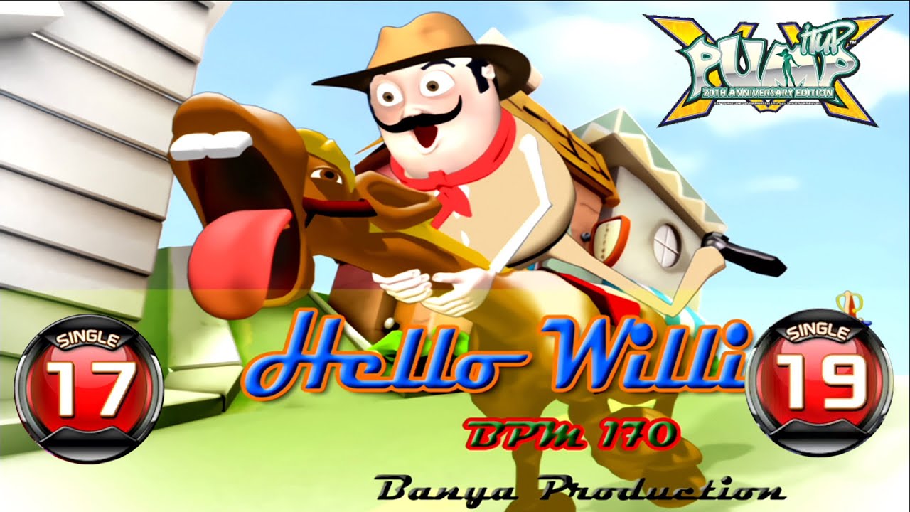 [PUMP IT UP XX] Hello William S17 & S19