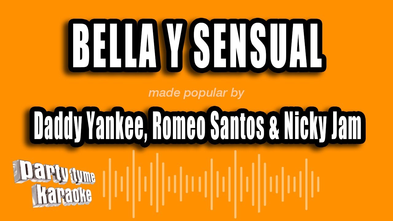Daddy Yankee, Romeo Santos & Nicky Jam - Bella Y Sensual (Versión Karaoke)
