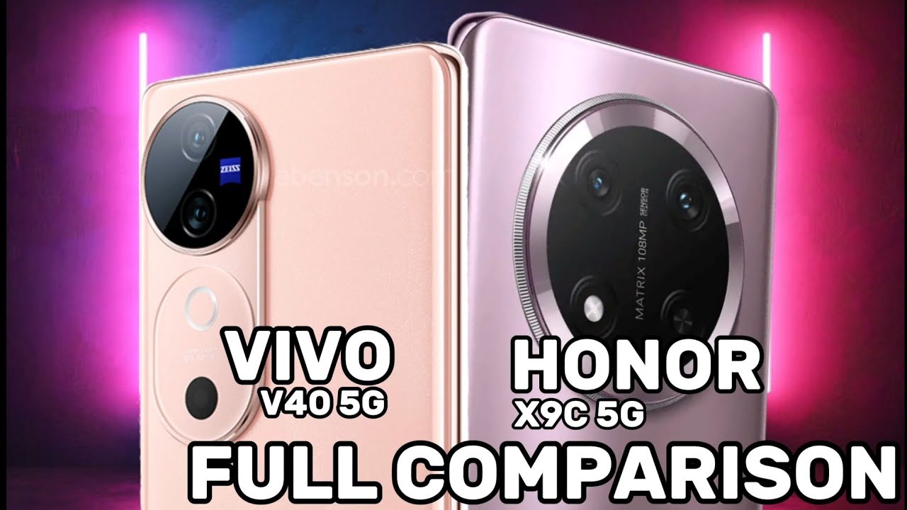 Vivo V40 5G vs Honor X9c 5G - Full Phone Comparison