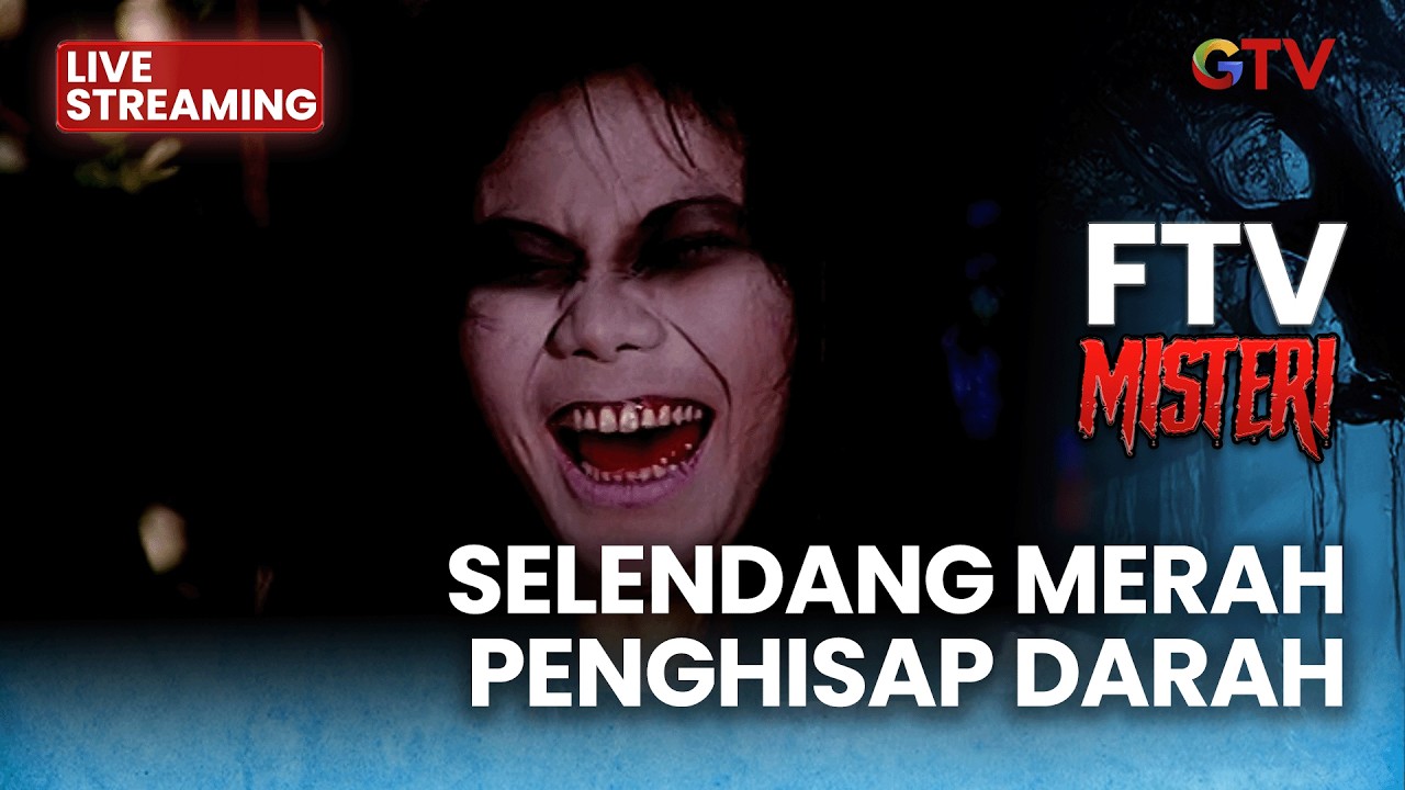 🔴 SELENDANG MERAH PENGHISAP DARAH | LIVE FTV MISTERI | 23 FEBRUARI 2026