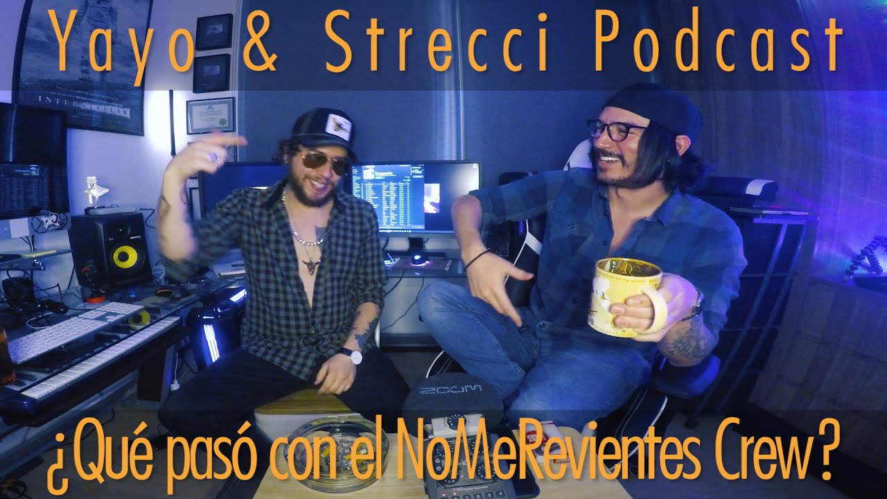 Yayo & Strecci Podcast - Episodio 01: ¿Qué pasó con el NoMeRevientes Crew?