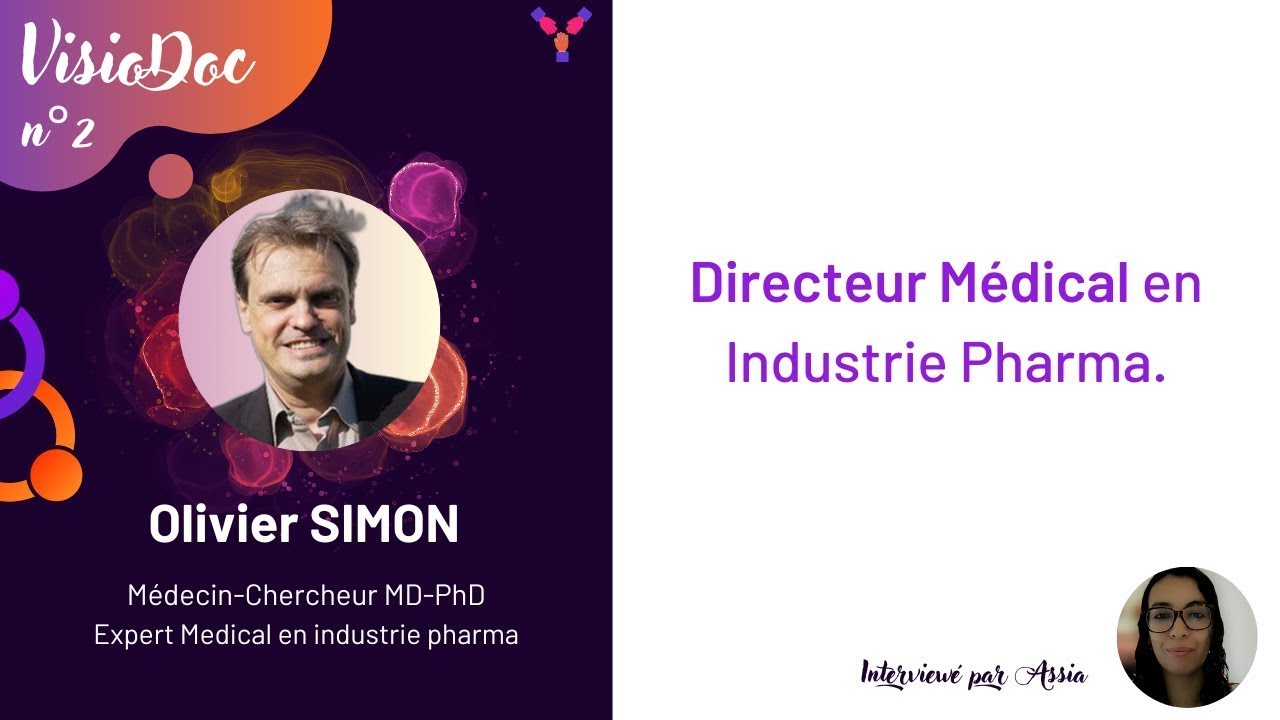 VisioDoc #2 : Olivier SIMON, Directeur Médical en Industrie Pharma.