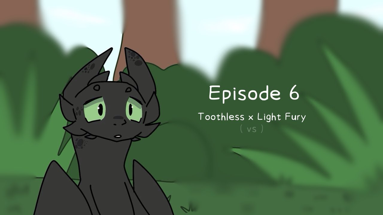 Toothless x ( vs ) Light Fury. Episode 6