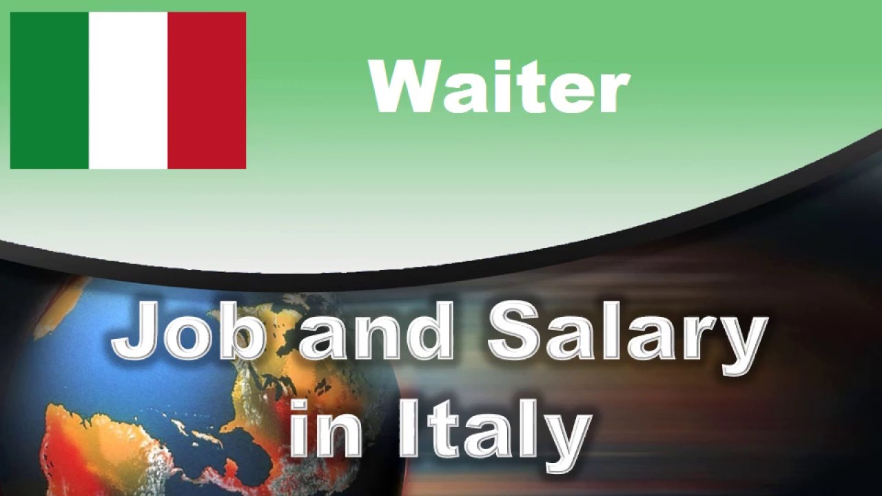 Waiter Job and Salary in Italy - Jobs and Wages in Italy