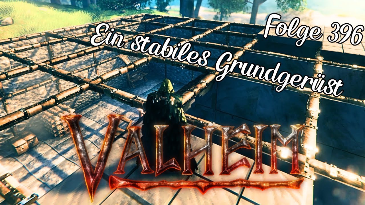 Valheim Gameplay Deutsch #396 Ein stabiles Grundgerüst