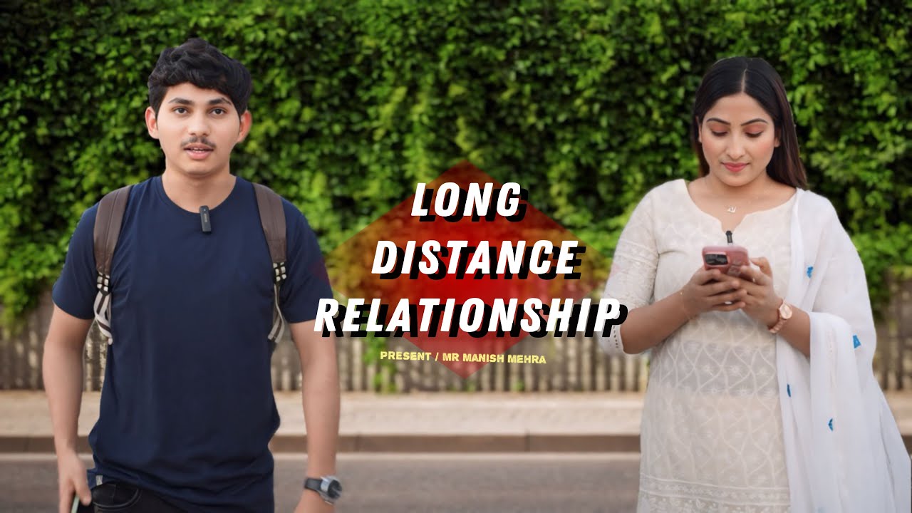 Long distance relationship | Mr manish mehra