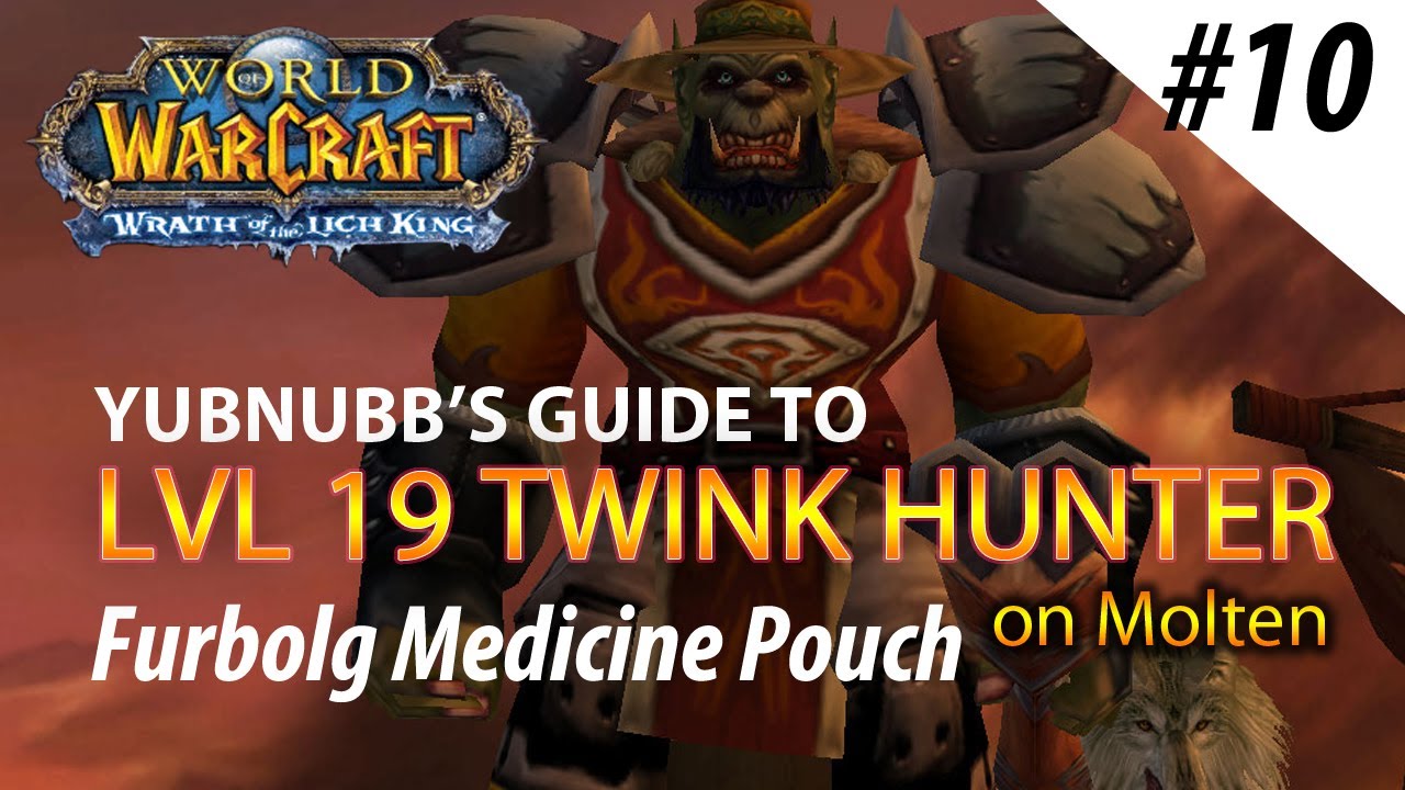 Yubnubbs Guide To LVL 19 Twink Hunter - Episode 10 How to Furbolg Medicine Pouch