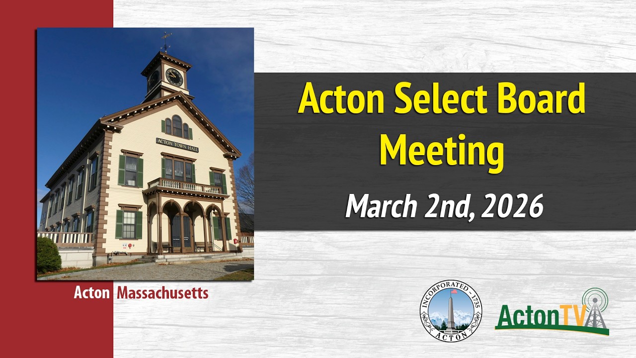 Acton Select Board Meeting - March 2nd, 2026