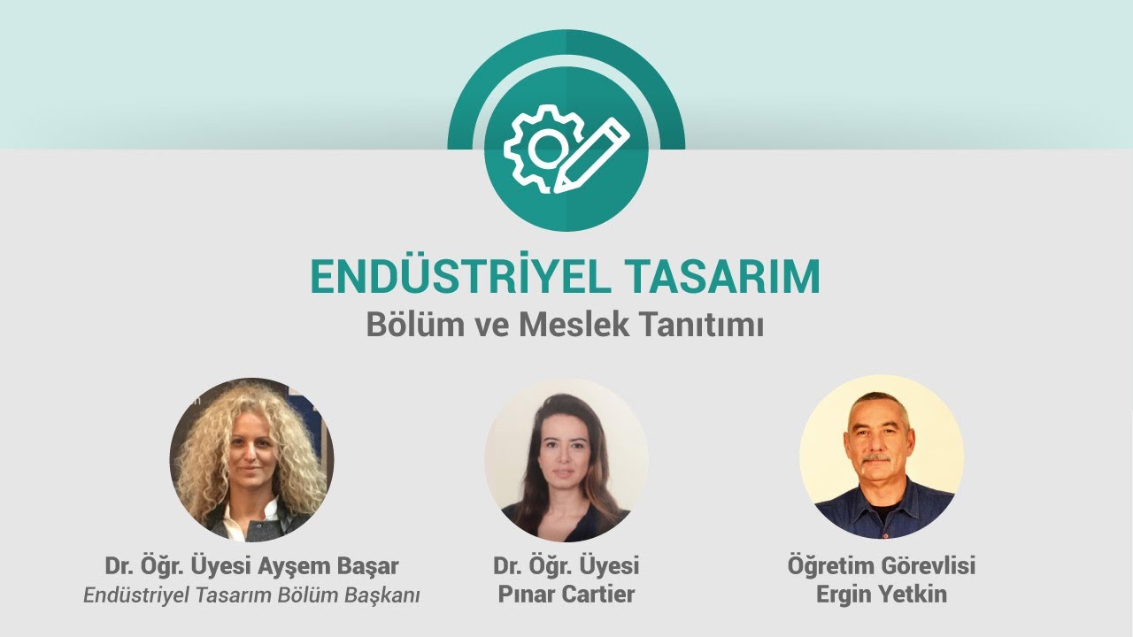 Endüstriyel Tasarım | Bölüm ve Meslek Tanıtımı