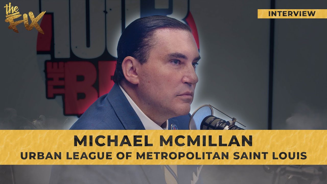 Michael McMillan, CEO of Urban League STL, Talk Resources, Tornado Relief, Journey, & More | The Fix